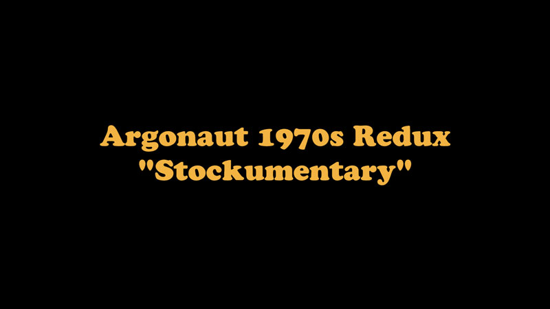 Argonaut 1970s Redux Stockumentary