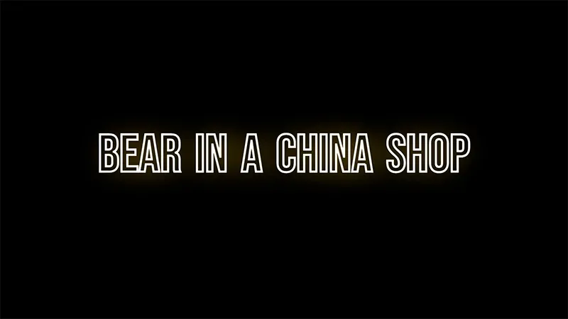 September Monthly Video: “Bear in a China shop”